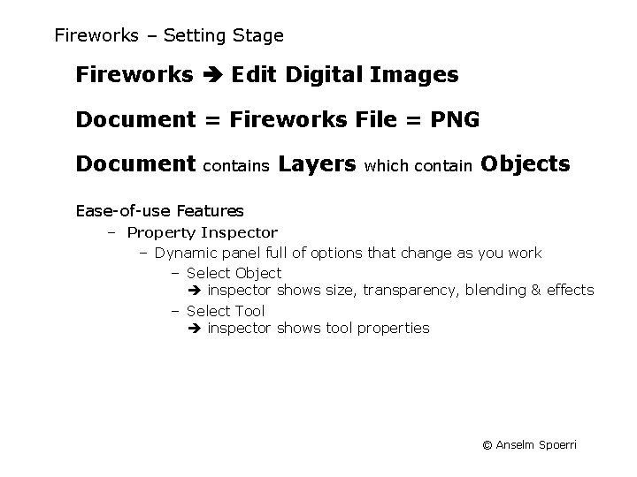 Fireworks – Setting Stage Fireworks Edit Digital Images Document = Fireworks File = PNG Fireworks – Setting Stage Fireworks Edit Digital Images Document = Fireworks File = PNG