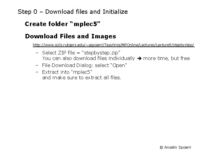 Step 0 – Download files and Initialize Create folder “mplec 5” Download Files and Step 0 – Download files and Initialize Create folder “mplec 5” Download Files and
