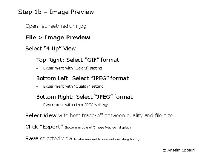 Step 1 b – Image Preview Open “sunsetmedium. jpg” File > Image Preview Select Step 1 b – Image Preview Open “sunsetmedium. jpg” File > Image Preview Select