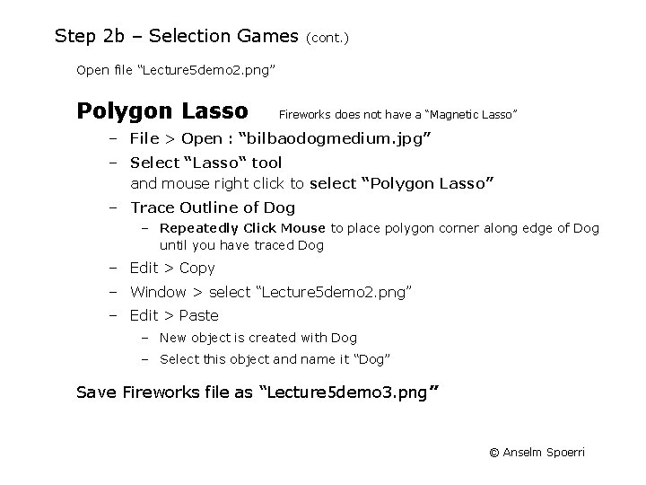 Step 2 b – Selection Games (cont. ) Open file “Lecture 5 demo 2. Step 2 b – Selection Games (cont. ) Open file “Lecture 5 demo 2.