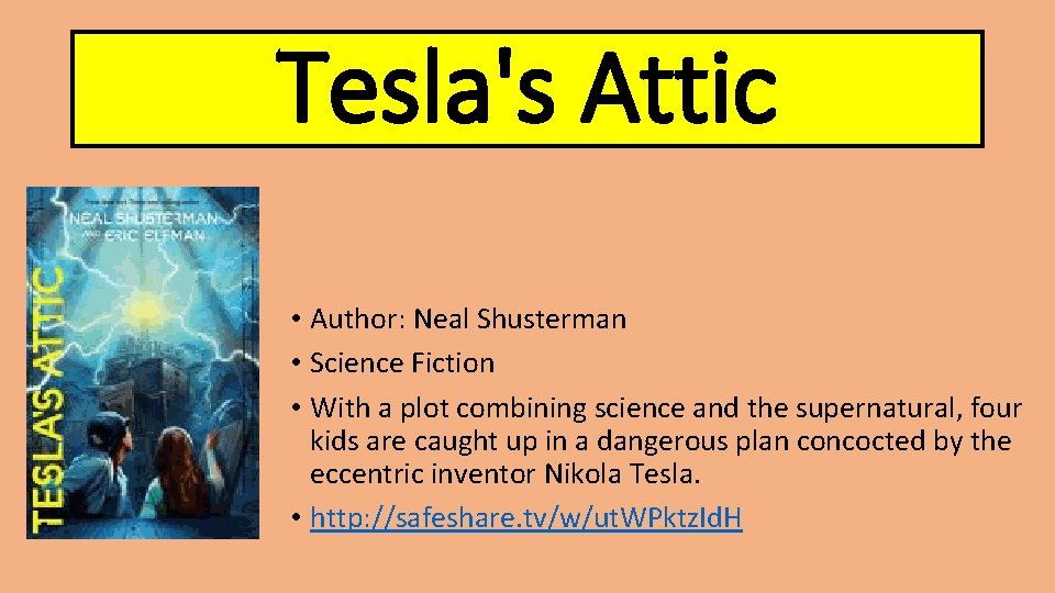 Tesla's Attic • Author: Neal Shusterman • Science Fiction • With a plot combining