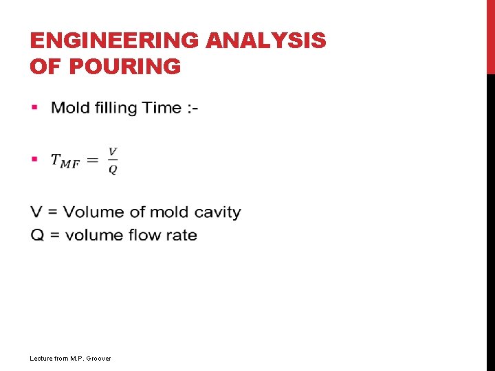 ENGINEERING ANALYSIS OF POURING Lecture from M. P. Groover 