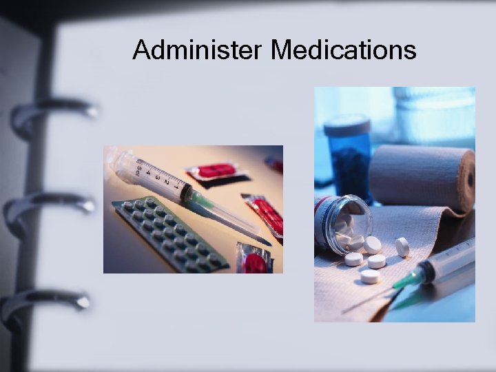 Administer Medications 
