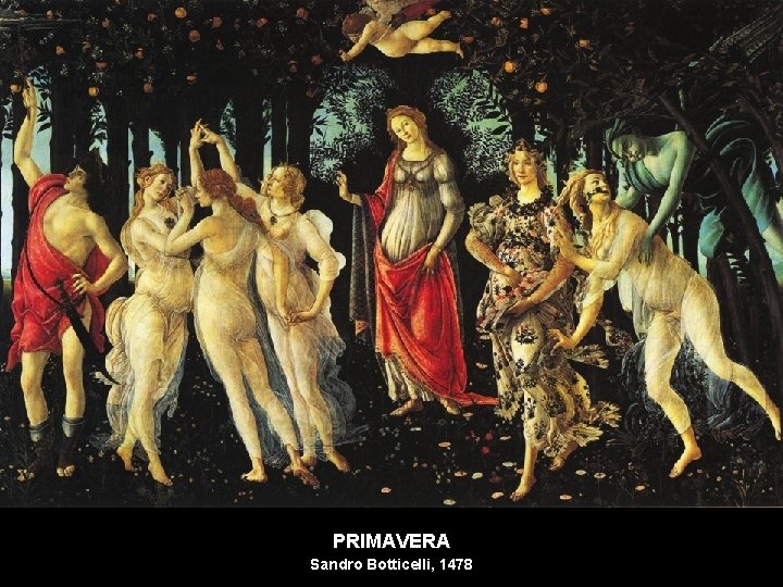 PRIMAVERA Sandro Botticelli, 1478 