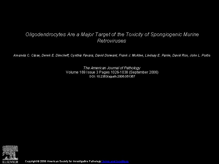 Oligodendrocytes Are a Major Target of the Toxicity of Spongiogenic Murine Retroviruses Amanda C.