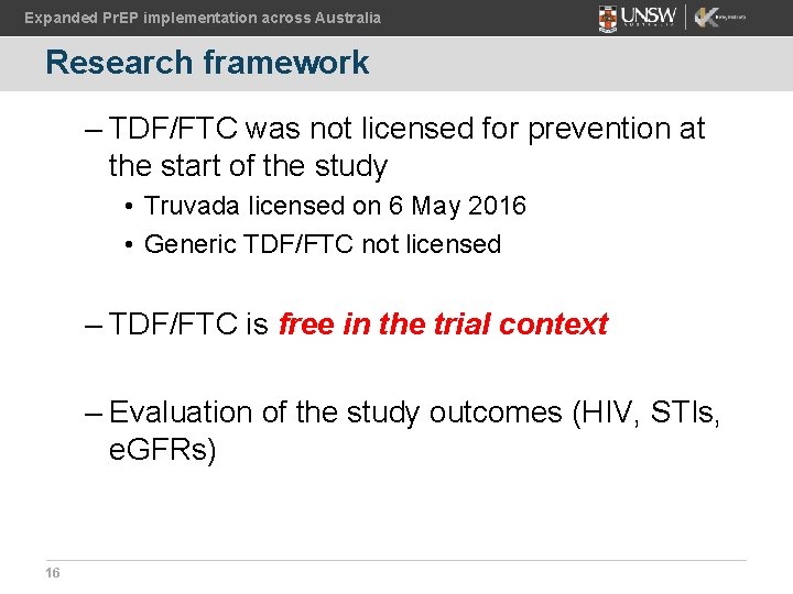 Expanded Pr. EP implementation across Australia Research framework – TDF/FTC was not licensed for