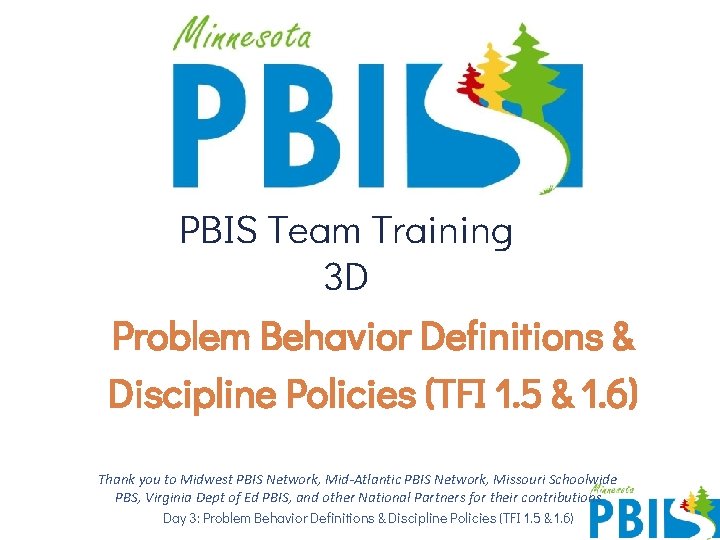 PBIS Team Training 3 D Problem Behavior Definitions & Discipline Policies (TFI 1. 5