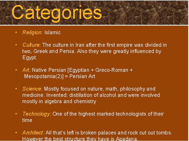 Categories • Religion: Islamic • Culture: The culture in Iran after the first empire Categories • Religion: Islamic • Culture: The culture in Iran after the first empire