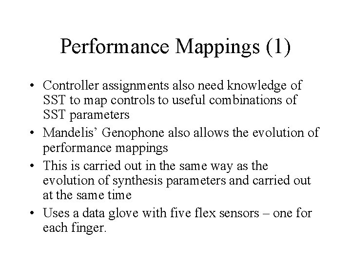 Performance Mappings (1) • Controller assignments also need knowledge of SST to map controls