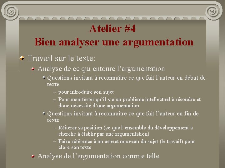 Atelier #4 Bien analyser une argumentation Travail sur le texte: Analyse de ce qui