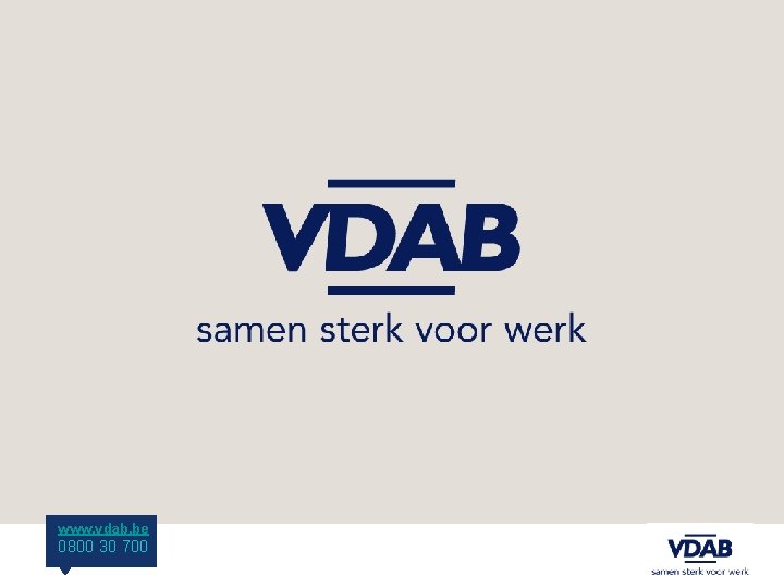 www. vdab. be 0800 30 700 