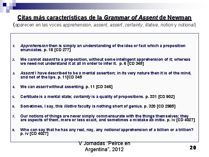 Citas más características de la Grammar of Assent de Newman (aparecen en las voces Citas más características de la Grammar of Assent de Newman (aparecen en las voces