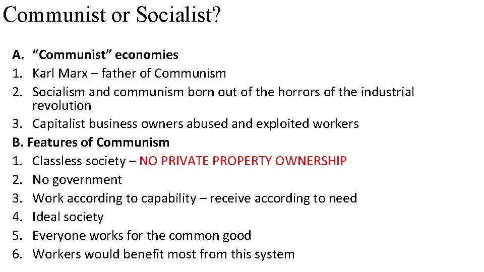 Communist or Socialist? A. “Communist” economies 1. Karl Marx – father of Communism 2.