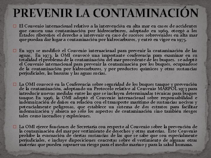 PREVENIR LA CONTAMINACIÓN � El Convenio internacional relativo a la intervención en alta mar