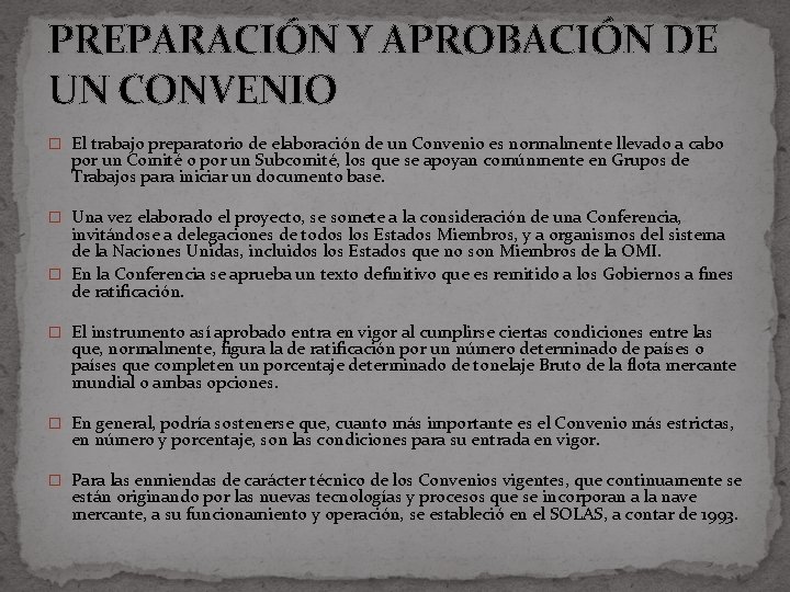 PREPARACIÓN Y APROBACIÓN DE UN CONVENIO � El trabajo preparatorio de elaboración de un