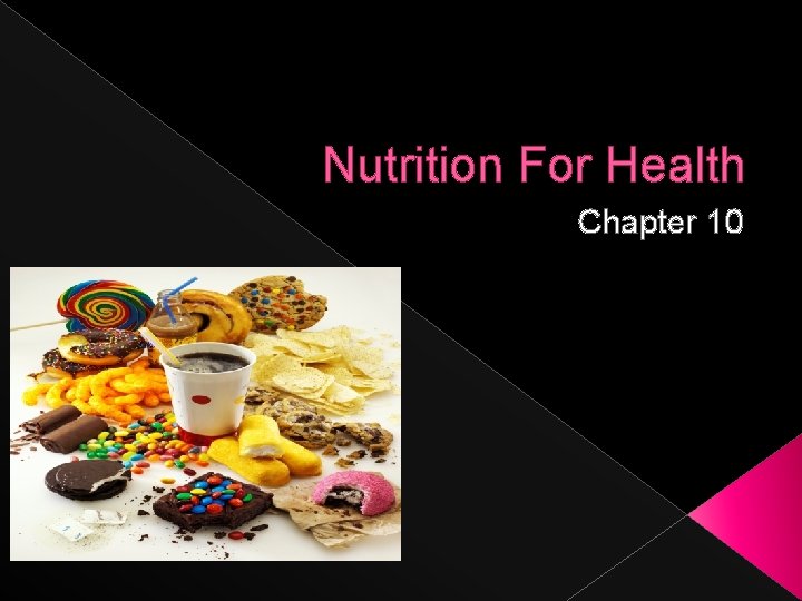 Nutrition For Health Chapter 10 
