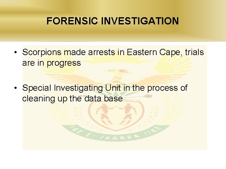FORENSIC INVESTIGATION • Scorpions made arrests in Eastern Cape, trials are in progress •