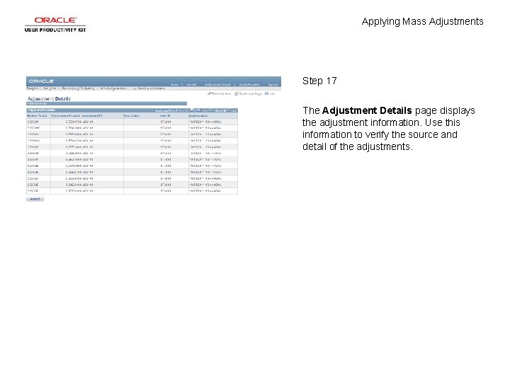 Applying Mass Adjustments Step 17 The Adjustment Details page displays the adjustment information. Use