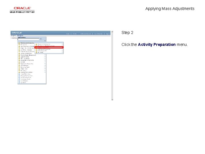 Applying Mass Adjustments Step 2 Click the Activity Preparation menu. 