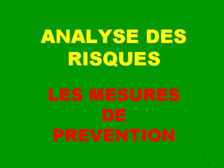 ANALYSE DES RISQUES LES MESURES DE PREVENTION 1