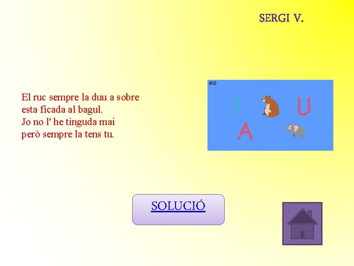 El ruc sempre la duu a sobre esta ficada al bagul. Jo no l' El ruc sempre la duu a sobre esta ficada al bagul. Jo no l'
