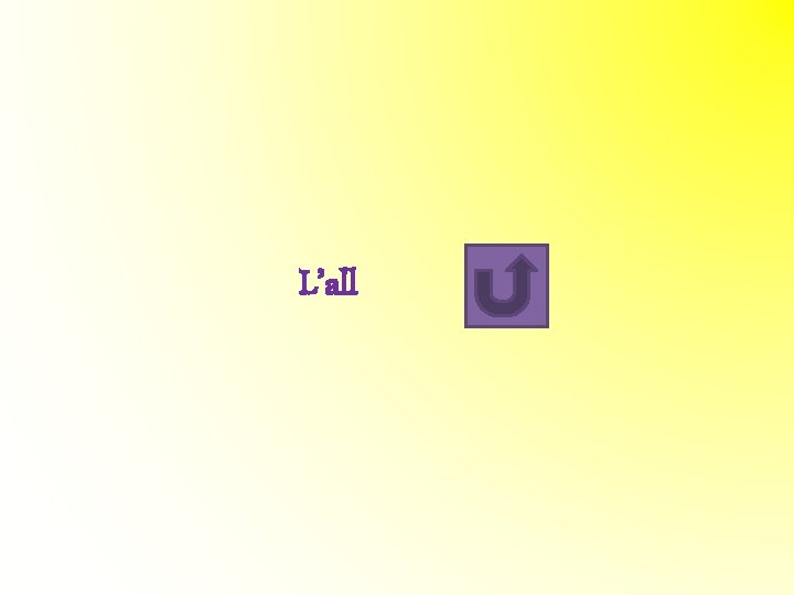 L’all L’all
