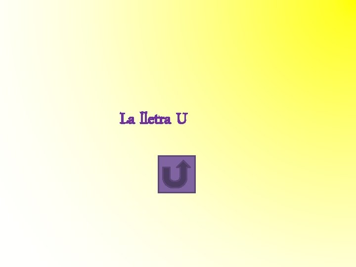 La lletra U La lletra U