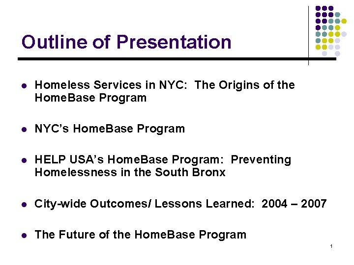 Outline of Presentation l Homeless Services in NYC