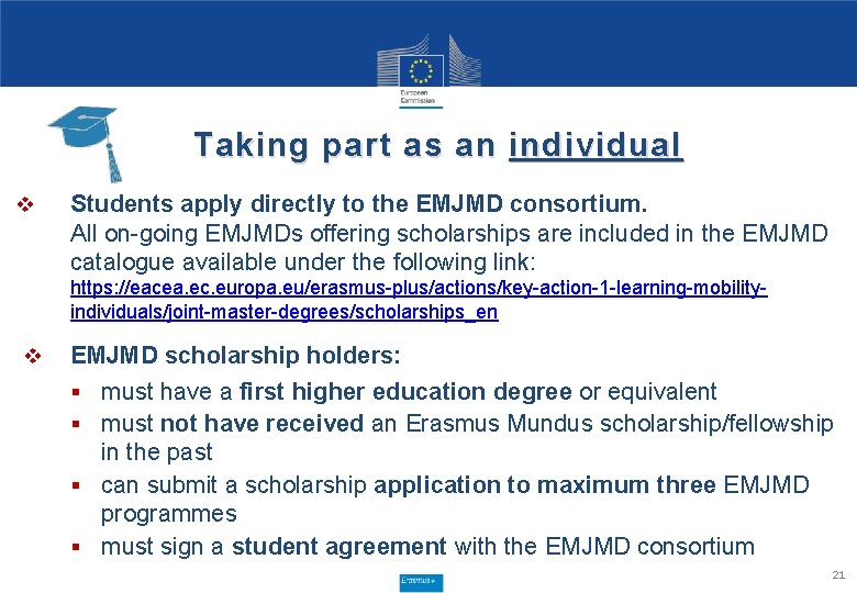 Taking part as an individual v Students apply directly to the EMJMD consortium. All