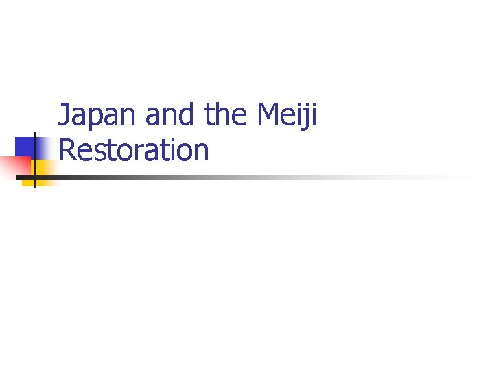 Japan and the Meiji Restoration 