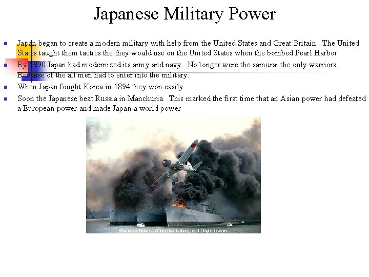 Japanese Military Power n n Japan began to create a modern military with help