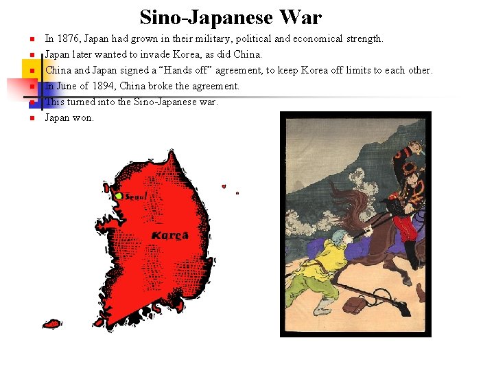 Sino-Japanese War n n n In 1876, Japan had grown in their military, political