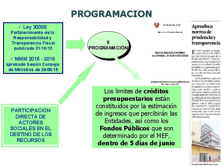 PROGRAMACION ü Ley 30099 Fortalecimiento de la Responsabilidad y Transparencia Fiscal publicado 31/10/13 II