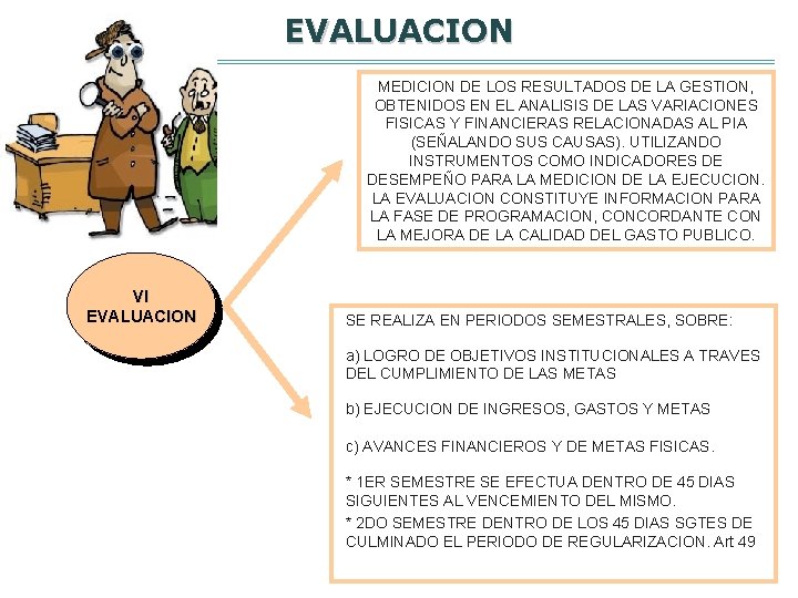 EVALUACION MEDICION DE LOS RESULTADOS DE LA GESTION, OBTENIDOS EN EL ANALISIS DE LAS