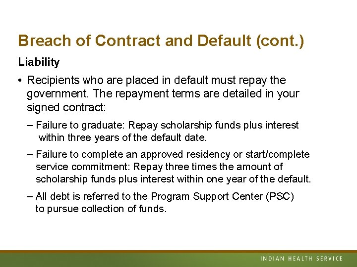 Breach of Contract and Default (cont. ) Liability • Recipients who are placed in