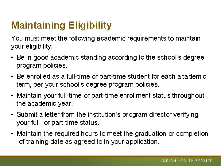 Maintaining Eligibility You must meet the following academic requirements to maintain your eligibility: •