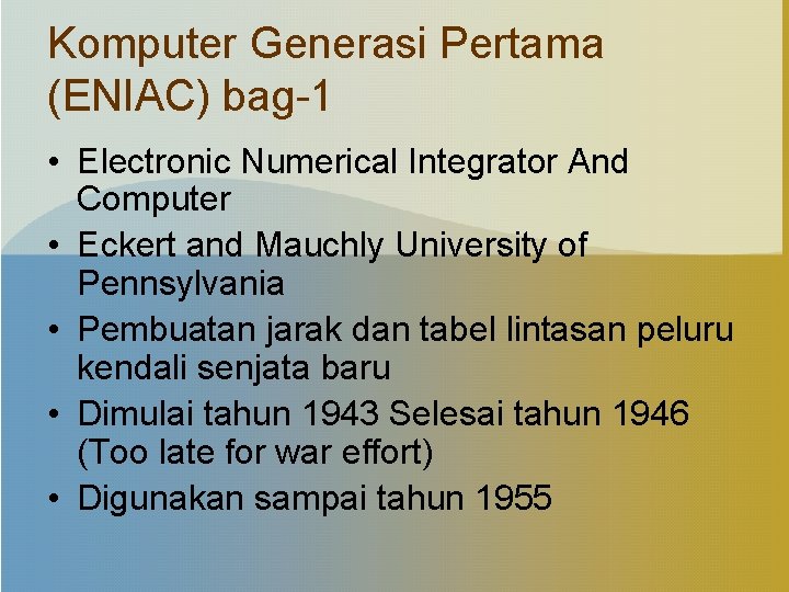 Komputer Generasi Pertama (ENIAC) bag-1 • Electronic Numerical Integrator And Computer • Eckert and