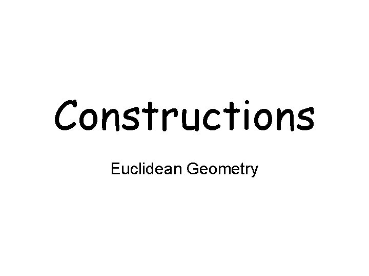 Constructions Euclidean Geometry 