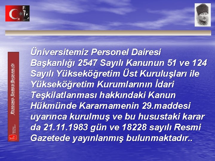 Üniversitemiz Personel Dairesi Başkanlığı 2547 Sayılı Kanunun 51 ve 124 Sayılı Yükseköğretim Üst Kuruluşları