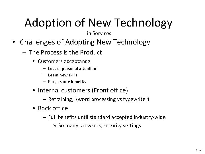 Adoption of New Technology in Services • Challenges of Adopting New Technology – The