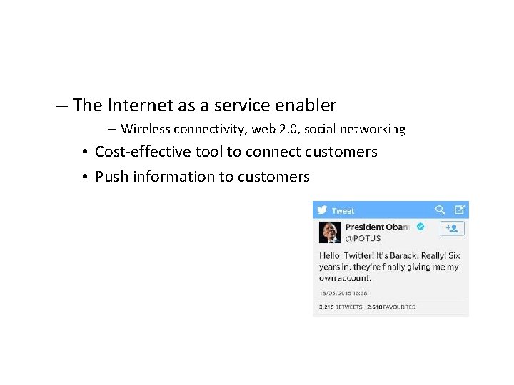 – The Internet as a service enabler – Wireless connectivity, web 2. 0, social