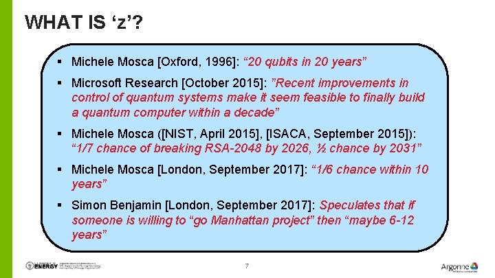 WHAT IS ‘z’? § Michele Mosca [Oxford, 1996]: “ 20 qubits in 20 years”