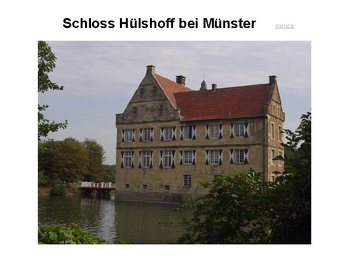 Schloss Hülshoff bei Münster zurück 