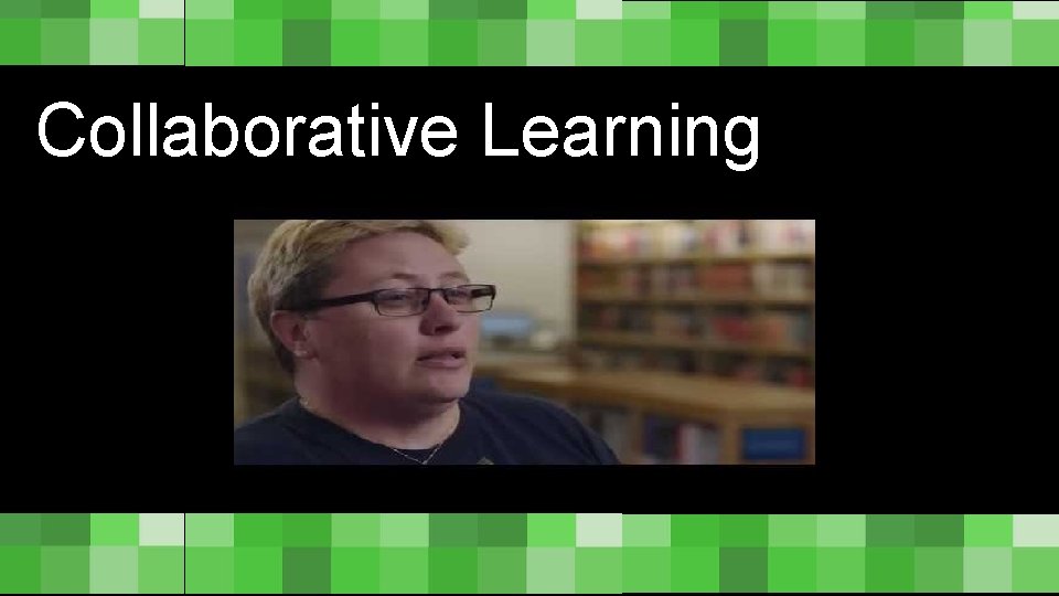 Collaborative Learning 