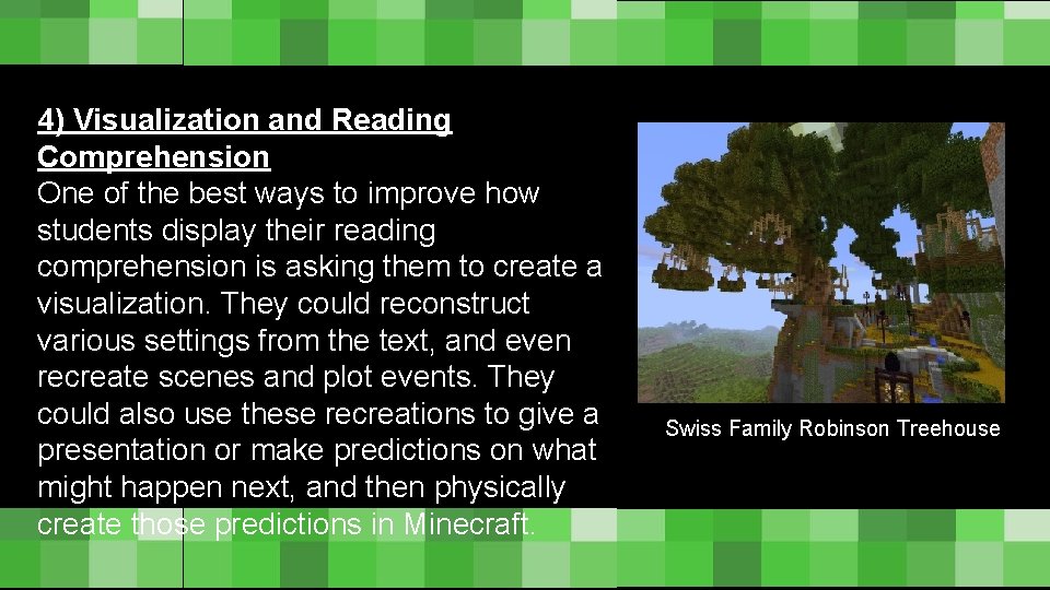 4) Visualization and Reading Comprehension One of the best ways to improve how students