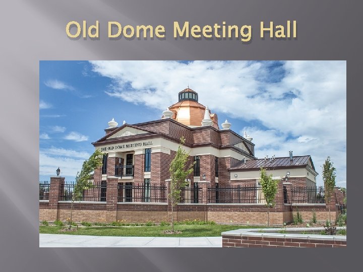 Old Dome Meeting Hall Fire Station 