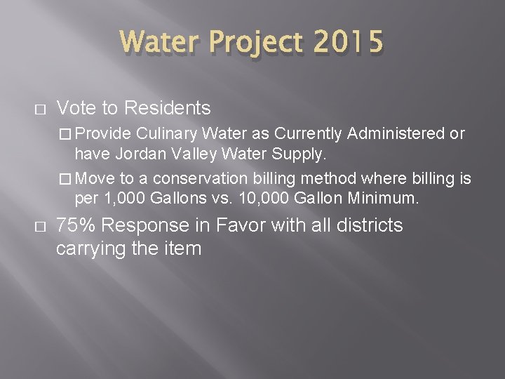 Water Project 2015 � Vote to Residents � Provide Culinary Water as Currently Administered