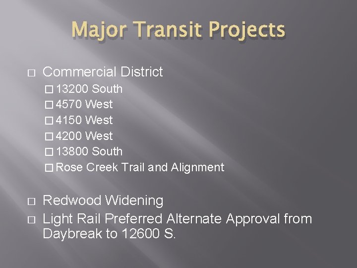 Major Transit Projects � Commercial District � 13200 South � 4570 West � 4150