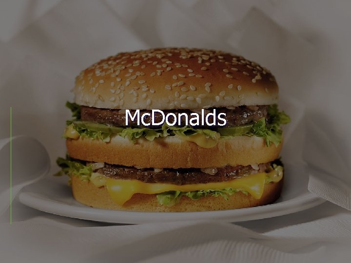 Mc. Donalds 