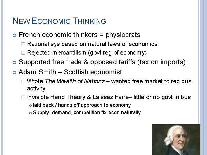 NEW ECONOMIC THINKING French economic thinkers = physiocrats � Rational sys based on natural